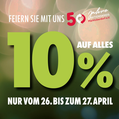 50 Jahre Aktionskreis Marktoberdorf - 10% auf ALLES!